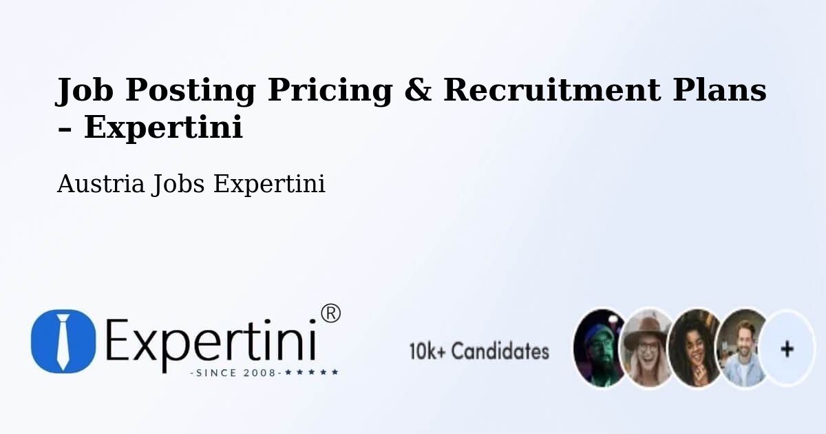 Job Posting Pricing & Recruitment Plans – Edt Bei Lambach - Edt Bei Lambach, Austria Jobs Expertini